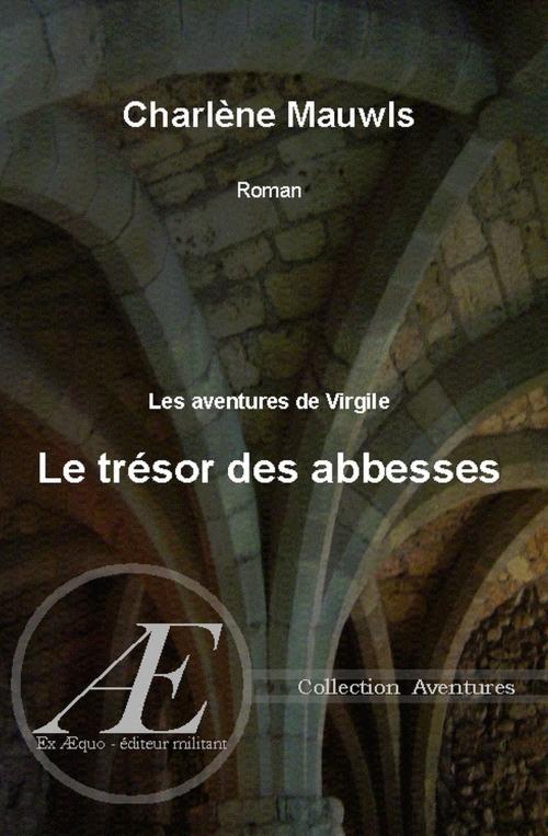 Cover of the book Le trésor des Abbesses by Charlène Mauwls, Editions Ex Aequo
