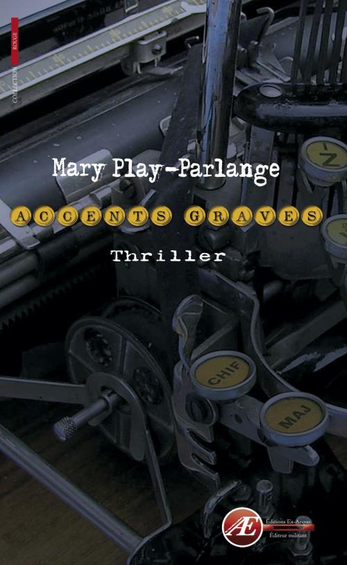 Cover of the book Accents graves by Mary Play-Parlange, Editions Ex Aequo