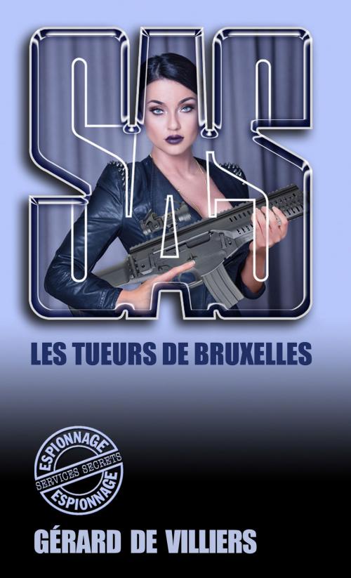 Cover of the book SAS 92 Les tueurs de Bruxelles by Gérard de Villiers, Gérard de Villiers - SAS