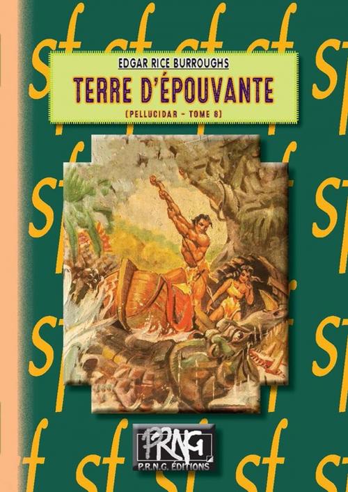 Cover of the book Terre d'épouvante by Edgar Rice Burroughs, Editions des Régionalismes