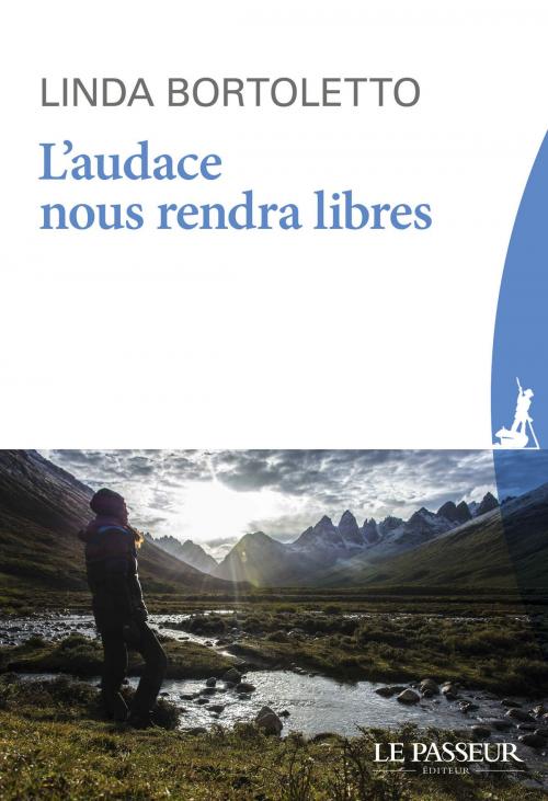 Cover of the book L'audace nous rendra libres by Linda Bortoletto, Le passeur