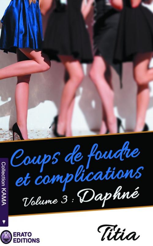 Cover of the book Coups de foudre et complications by Titia, Erato Editions
