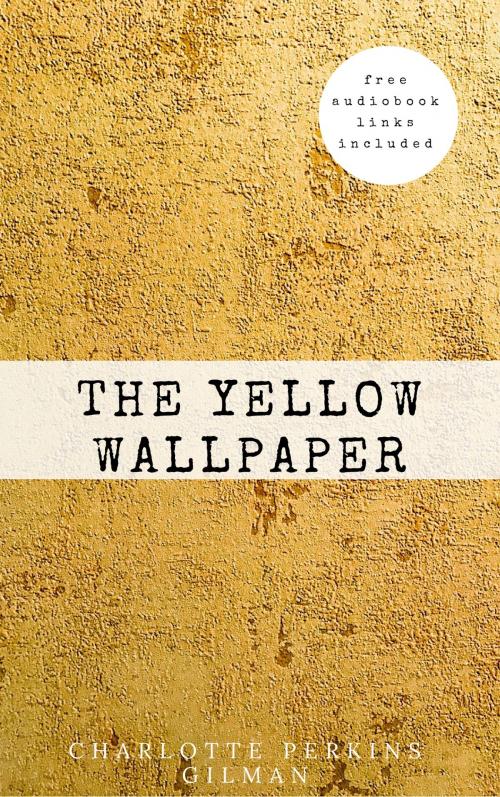 Cover of the book The Yellow Wallpaper by Charlotte Perkins Gilman, WSBLD