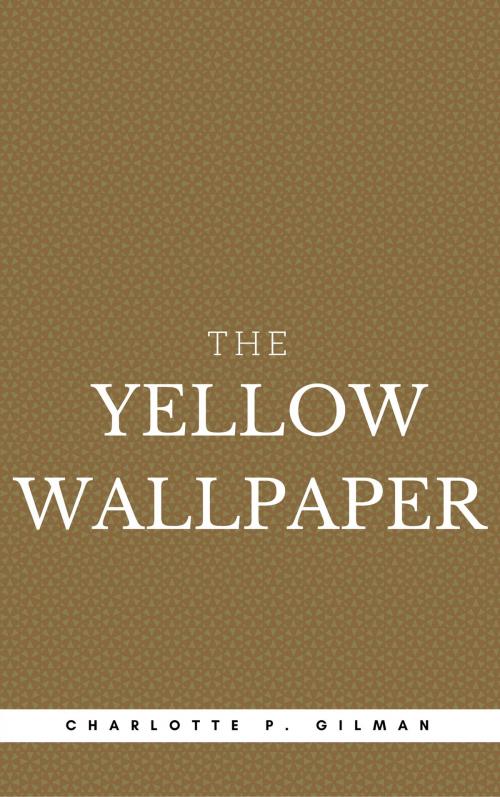 Cover of the book The Yellow Wallpaper (Book Center) by Charlotte Perkins Gilman, Oregan Publishing