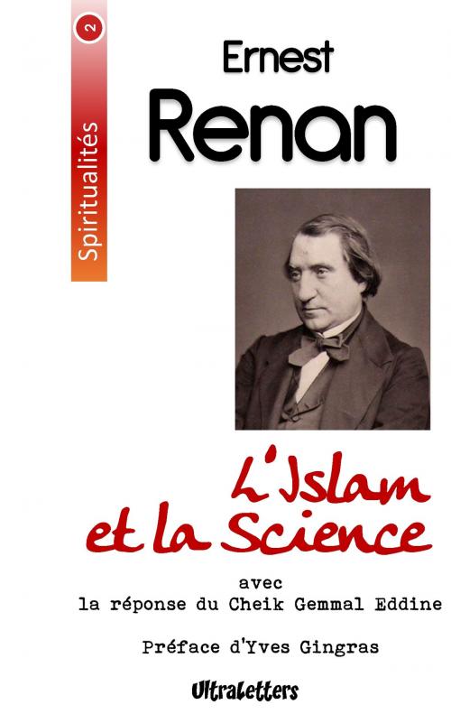 Cover of the book L'Islam et la Science by Ernest Renan, Djemâlad-Dîn Al-Afghâni, Yves Gingras, Ultraletters