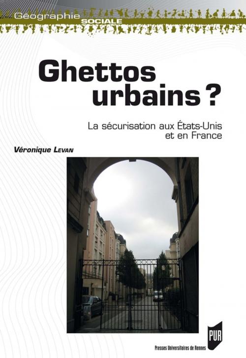 Cover of the book Ghettos urbains ? by Véronique Levan, Presses universitaires de Rennes