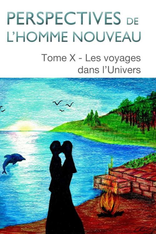 Cover of the book Perspectives de l’homme nouveau Tome X by Comité Pré-Ohm, Osmora Inc.
