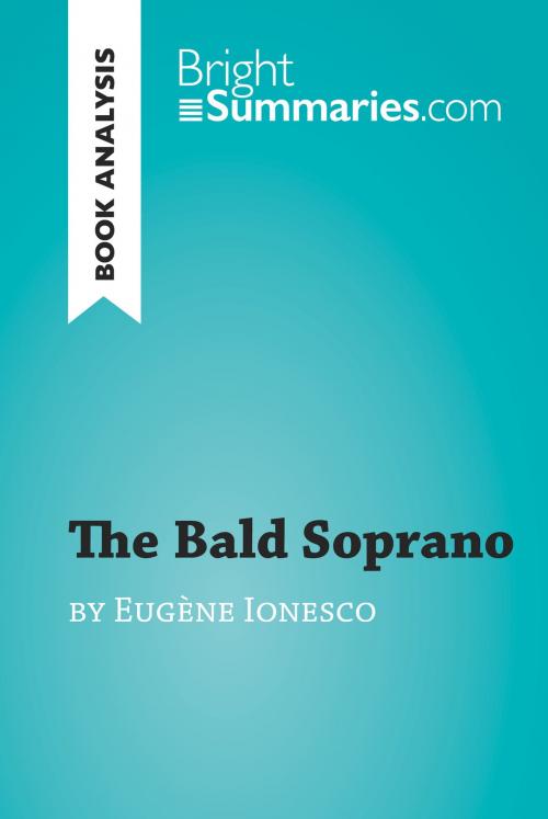 Cover of the book The Bald Soprano by Eugène Ionesco (Book Analysis) by Bright Summaries, BrightSummaries.com