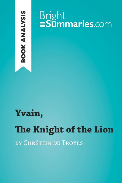 Cover of the book Yvain, The Knight of the Lion by Chrétien de Troyes (Book Analysis) by Bright Summaries, BrightSummaries.com