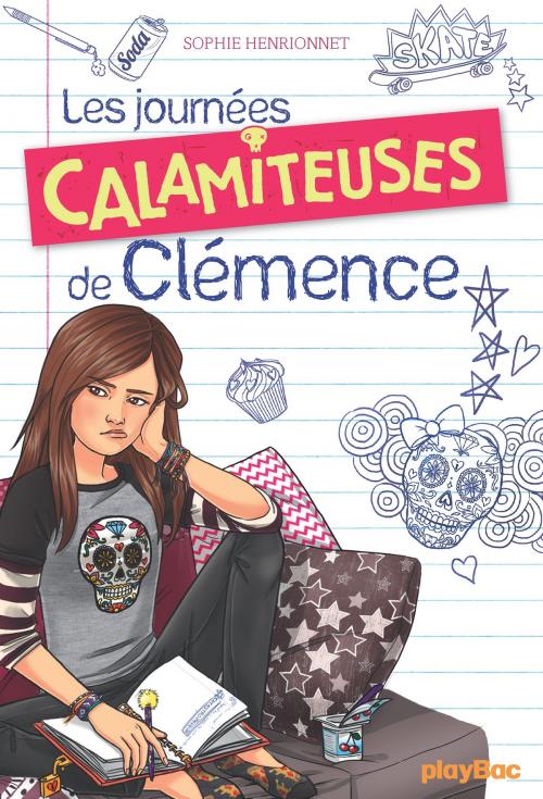 Cover of the book Les journées calamiteuses de Clémence by Sophie Henrionnet, Play Bac