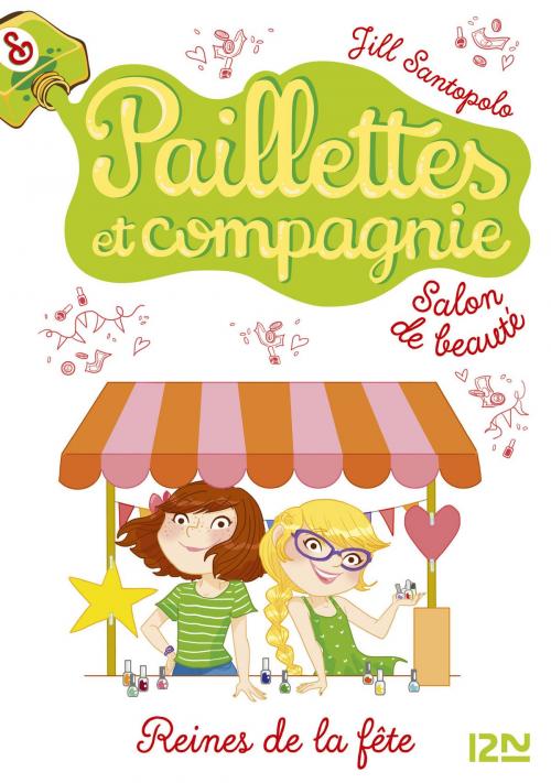 Cover of the book Paillettes et compagnie - tome 7 : Reines de la fête by Jill SANTOPOLO, Univers Poche