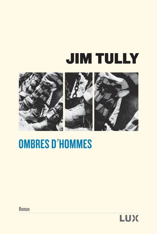 Cover of the book Ombres d'hommes by Jim Tully, Lux Éditeur