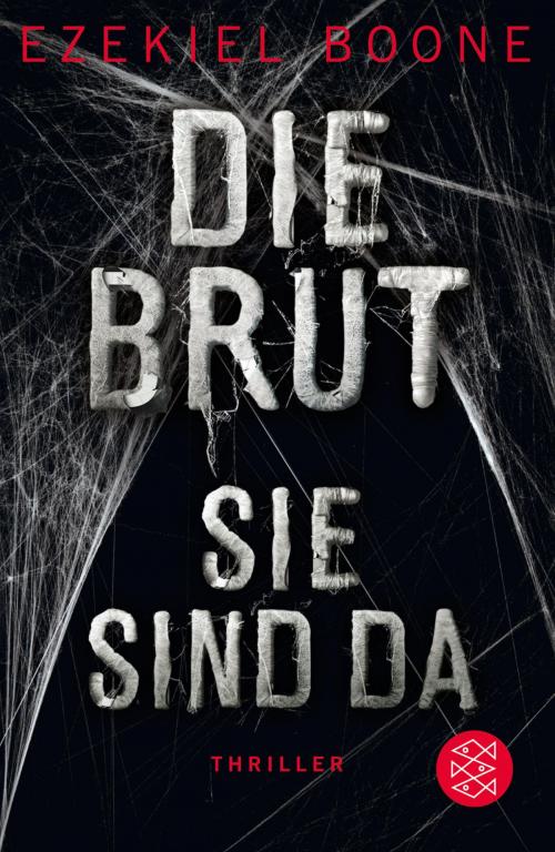 Cover of the book Die Brut - Sie sind da by Ezekiel Boone, FISCHER E-Books