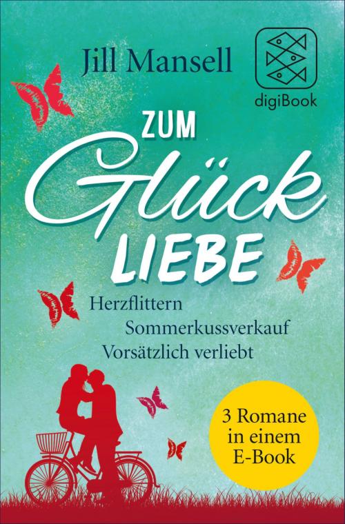 Cover of the book Zum Glück Liebe by Jill Mansell, FISCHER digiBook
