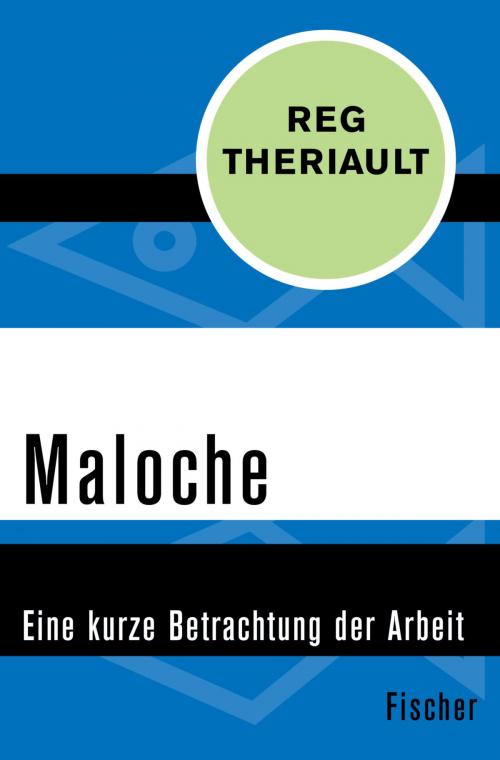 Cover of the book Maloche by Reg Theriault, FISCHER Digital