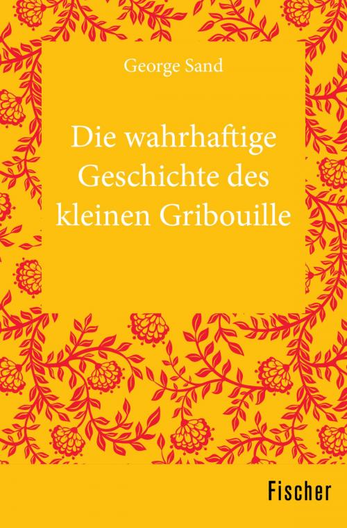 Cover of the book Die wahrhaftige Geschichte des kleinen Gribouille by George Sand, FISCHER Digital