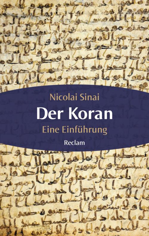 Cover of the book Der Koran. Eine Einführung by Nicolai Sinai, Reclam Verlag