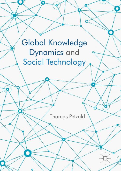 Cover of the book Global Knowledge Dynamics and Social Technology by Thomas Petzold, Springer International Publishing