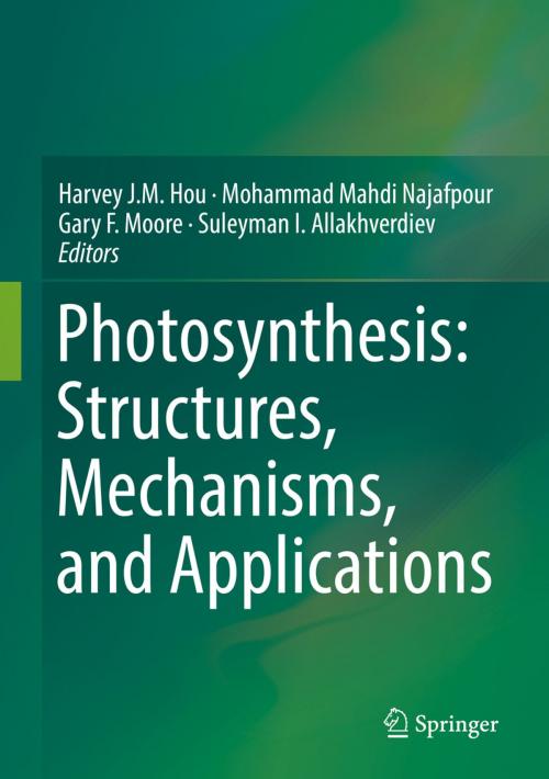 Cover of the book Photosynthesis: Structures, Mechanisms, and Applications by , Springer International Publishing