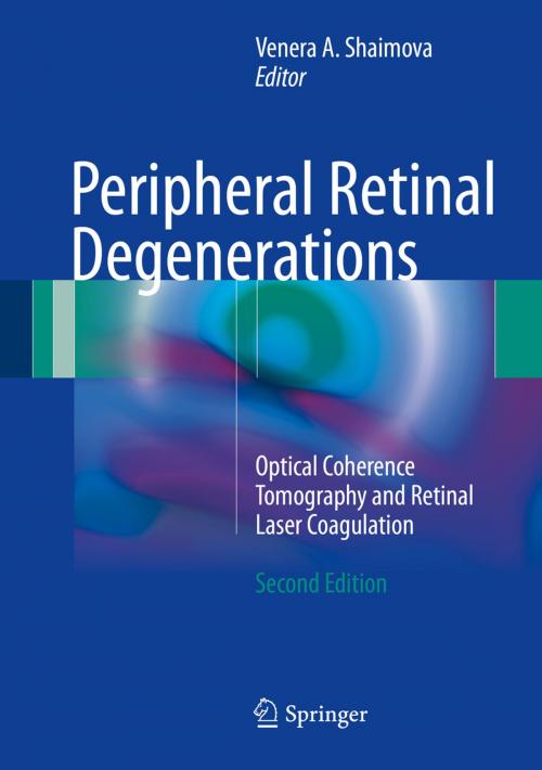 Cover of the book Peripheral Retinal Degenerations by , Springer International Publishing
