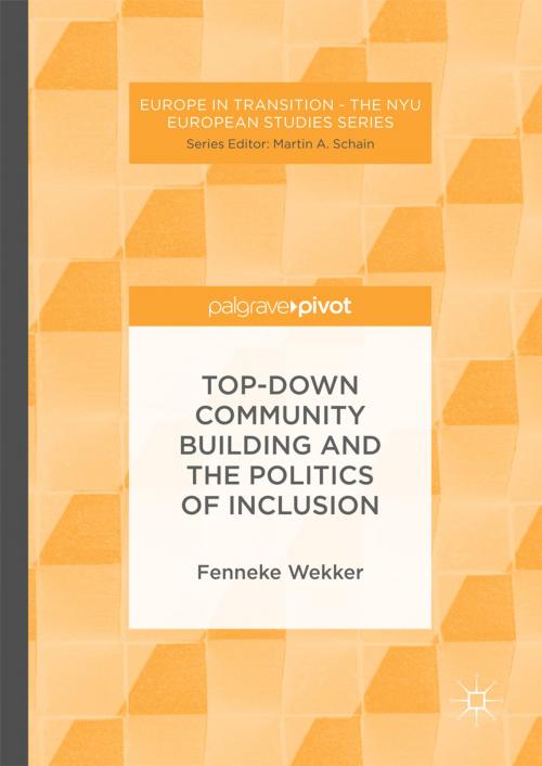 Cover of the book Top-down Community Building and the Politics of Inclusion by Fenneke Wekker, Springer International Publishing