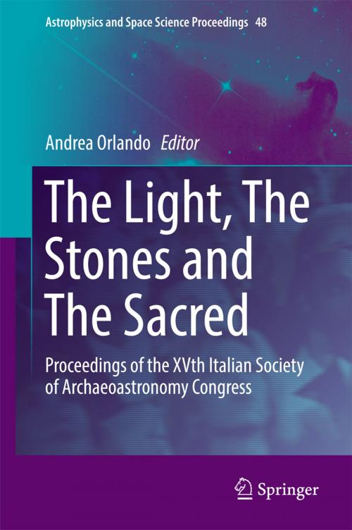 Cover of the book The Light, The Stones and The Sacred by , Springer International Publishing