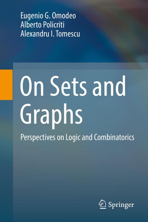 Cover of the book On Sets and Graphs by Eugenio G. Omodeo, Alberto Policriti, Alexandru I. Tomescu, Springer International Publishing