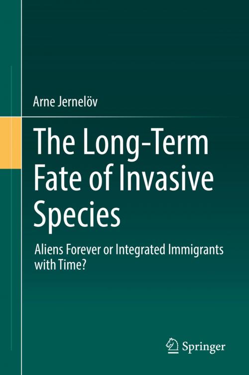 Cover of the book The Long-Term Fate of Invasive Species by Arne Jernelöv, Springer International Publishing
