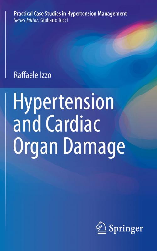 Cover of the book Hypertension and Cardiac Organ Damage by Raffaele Izzo, Springer International Publishing
