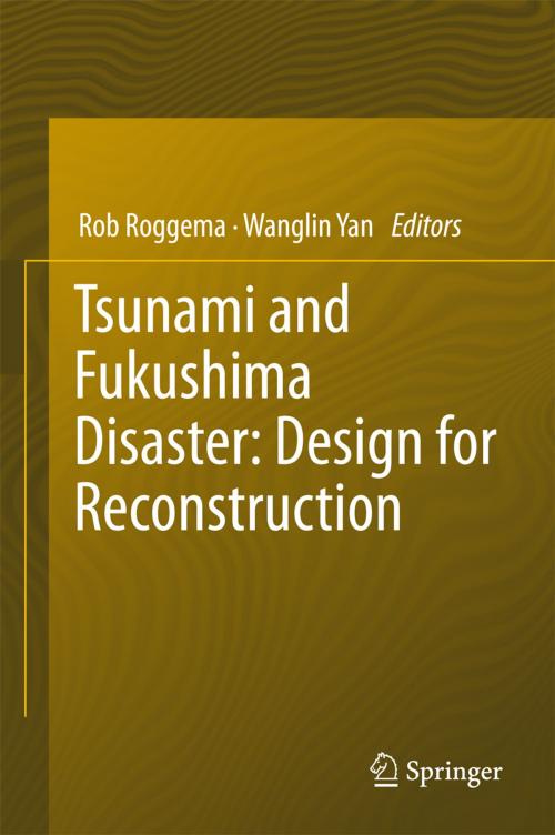 Cover of the book Tsunami and Fukushima Disaster: Design for Reconstruction by , Springer International Publishing