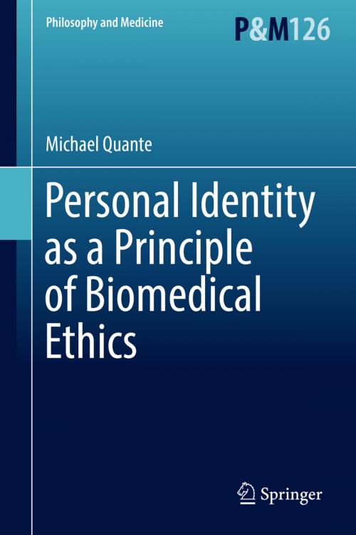 Cover of the book Personal Identity as a Principle of Biomedical Ethics by Michael Quante, Springer International Publishing