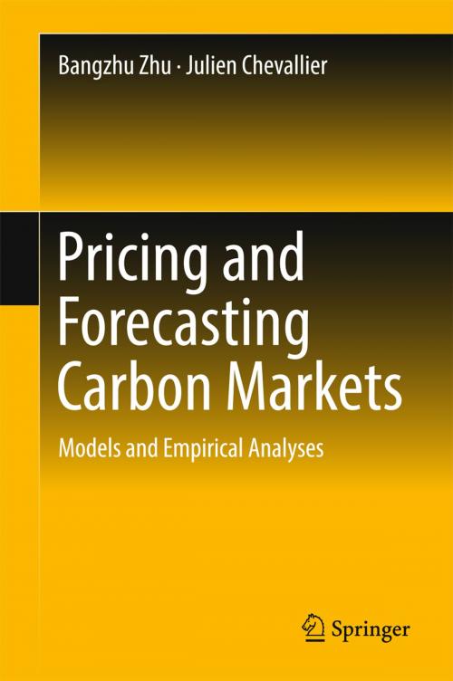 Cover of the book Pricing and Forecasting Carbon Markets by Bangzhu Zhu, Julien Chevallier, Springer International Publishing