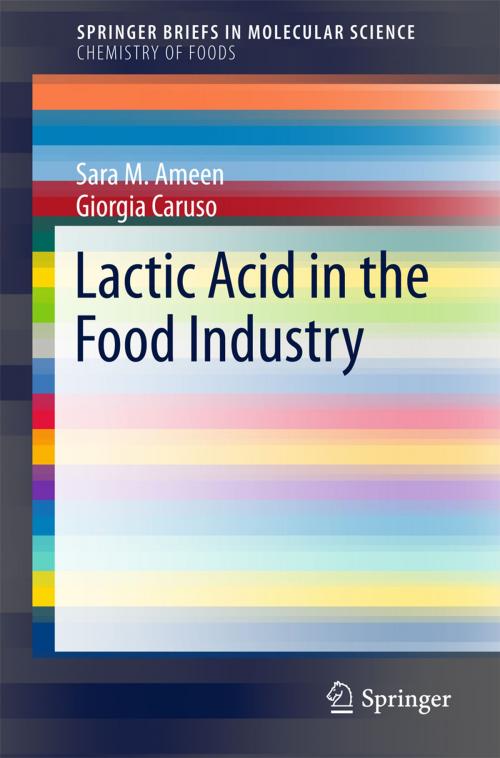 Cover of the book Lactic Acid in the Food Industry by Sara M.  Ameen, Giorgia Caruso, Springer International Publishing