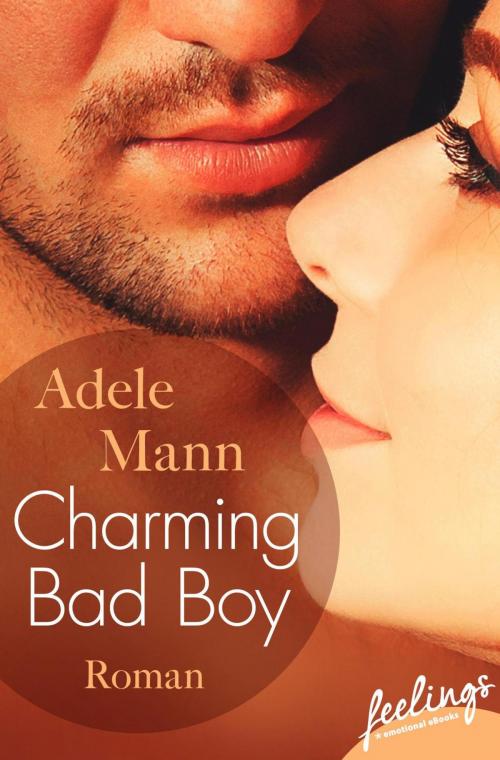Cover of the book Charming Bad Boy by Adele Mann, Feelings