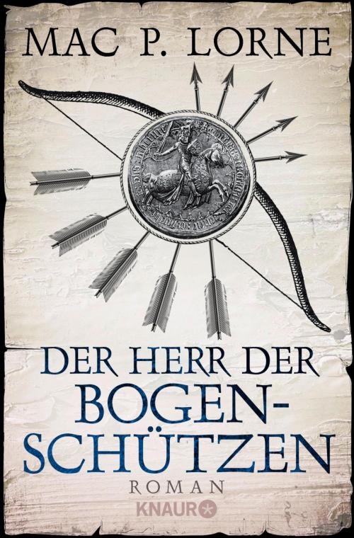 Cover of the book Der Herr der Bogenschützen by Mac P. Lorne, Knaur eBook