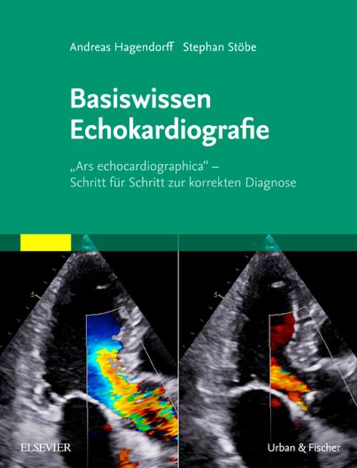 Cover of the book Basiswissen Echokardiografie by Andreas Hagendorff, Stephan Stoebe, Elsevier Health Sciences