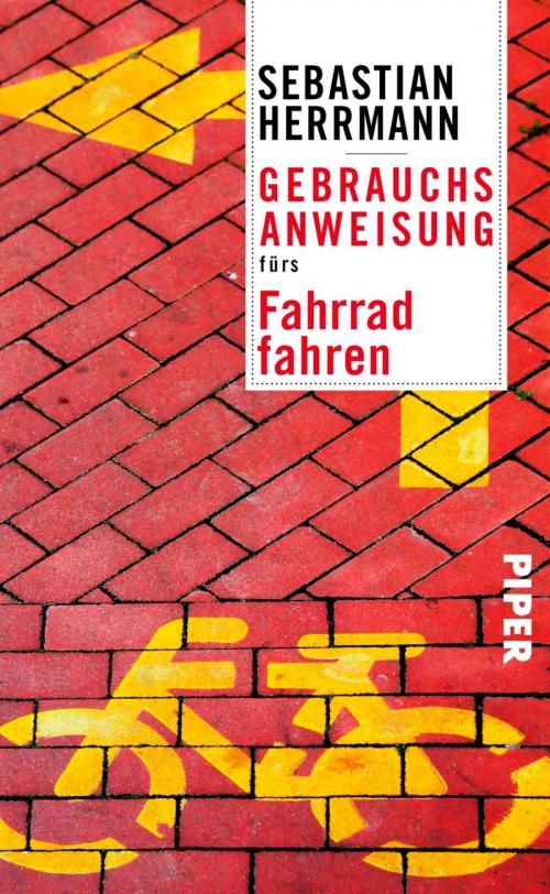 Cover of the book Gebrauchsanweisung fürs Fahrradfahren by Sebastian Herrmann, Piper ebooks
