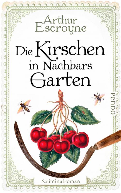 Cover of the book Die Kirschen in Nachbars Garten by Arthur Escroyne, Piper ebooks