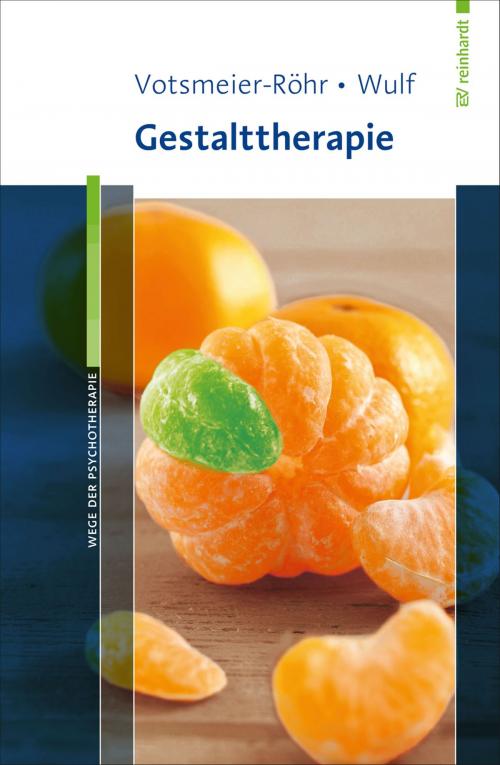 Cover of the book Gestalttherapie by Achim Votsmeier-Röhr, Rosemarie Wulf, Ernst Reinhardt Verlag