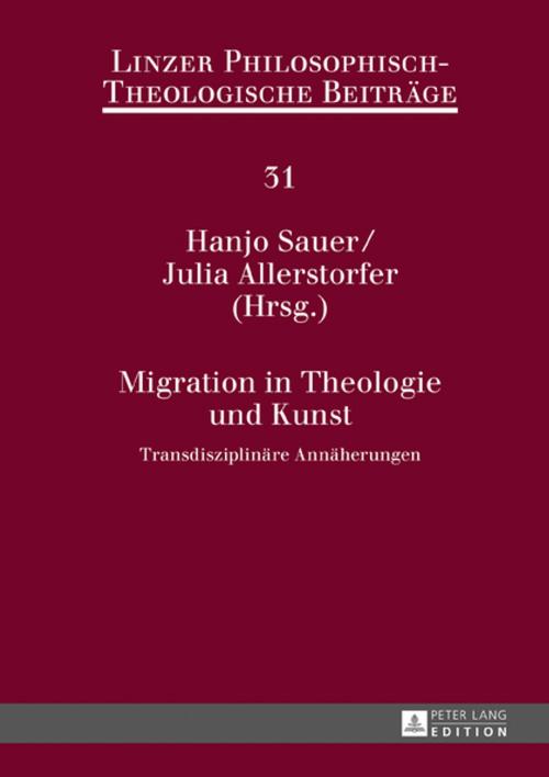 Cover of the book Migration in Theologie und Kunst by , Peter Lang