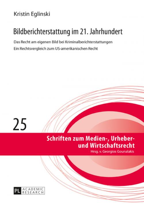 Cover of the book Bildberichterstattung im 21. Jahrhundert by Kristin Eglinski, Peter Lang