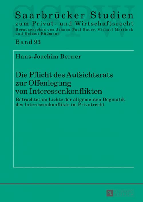 Cover of the book Die Pflicht des Aufsichtsrats zur Offenlegung von Interessenkonflikten by Hans-Joachim Berner, Peter Lang