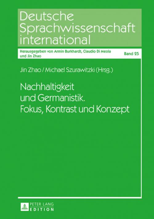 Cover of the book Nachhaltigkeit und Germanistik. Fokus, Kontrast und Konzept by , Peter Lang