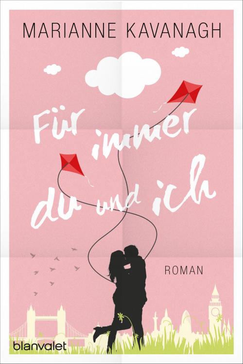 Cover of the book Für immer du und ich by Marianne Kavanagh, Blanvalet Taschenbuch Verlag