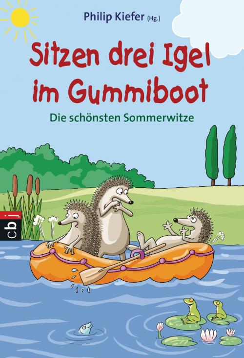 Cover of the book Sitzen drei Igel im Gummiboot - Die schönsten Sommerwitze by , cbj TB