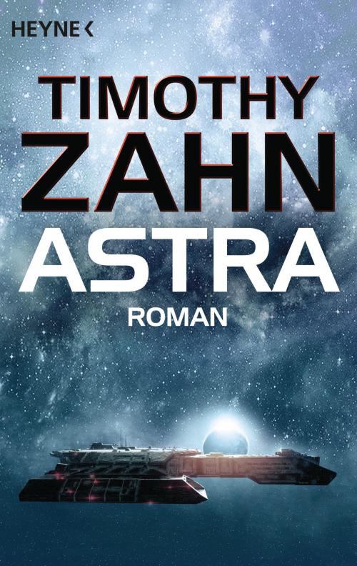 Cover of the book Astra by Timothy Zahn, Heyne Verlag