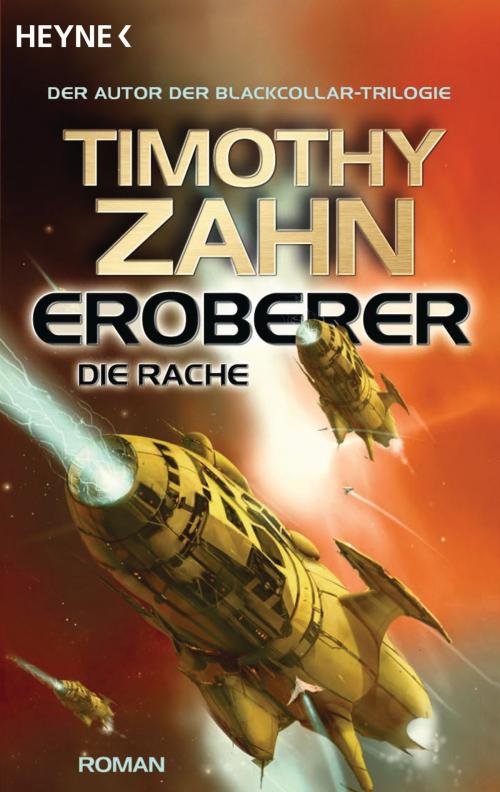 Cover of the book Eroberer - Die Rache by Timothy Zahn, Heyne Verlag