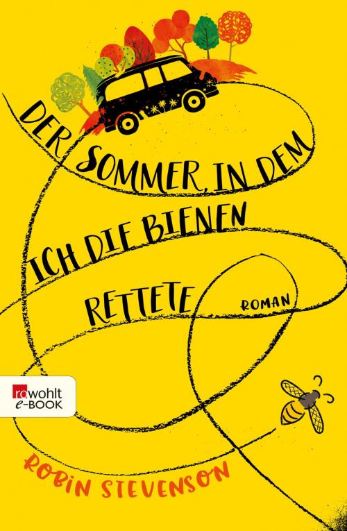 Cover of the book Der Sommer, in dem ich die Bienen rettete by Robin Stevenson, Rowohlt E-Book