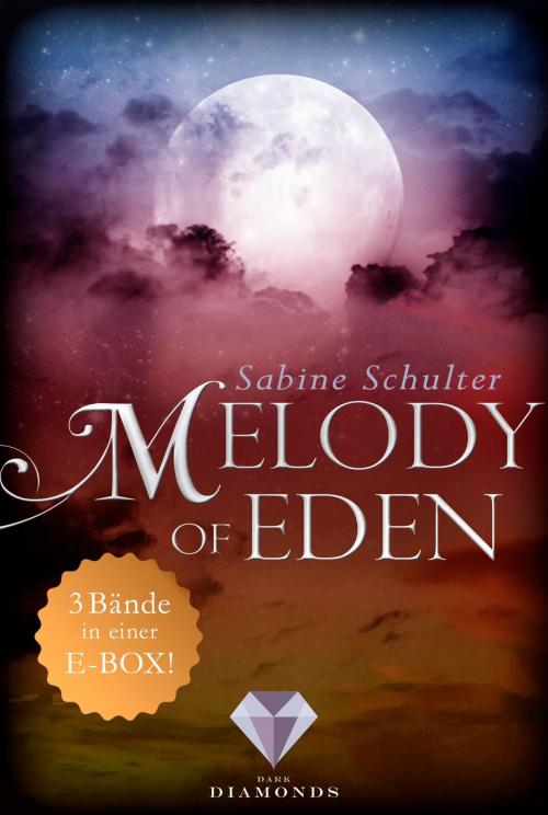 Cover of the book Melody of Eden: Alle 3 Bände der romantischen Vampir-Reihe in einer E-Box! by Sabine Schulter, Carlsen
