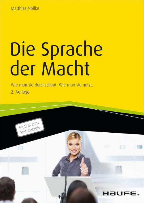 Cover of the book Die Sprache der Macht by Matthias Nöllke, Haufe